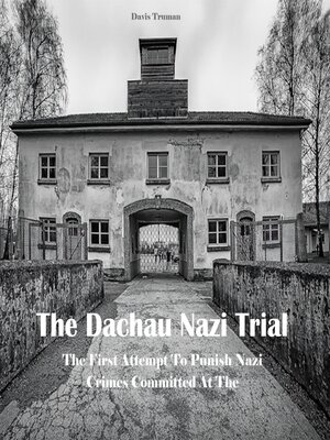 cover image of The Dachau Nazi Trial